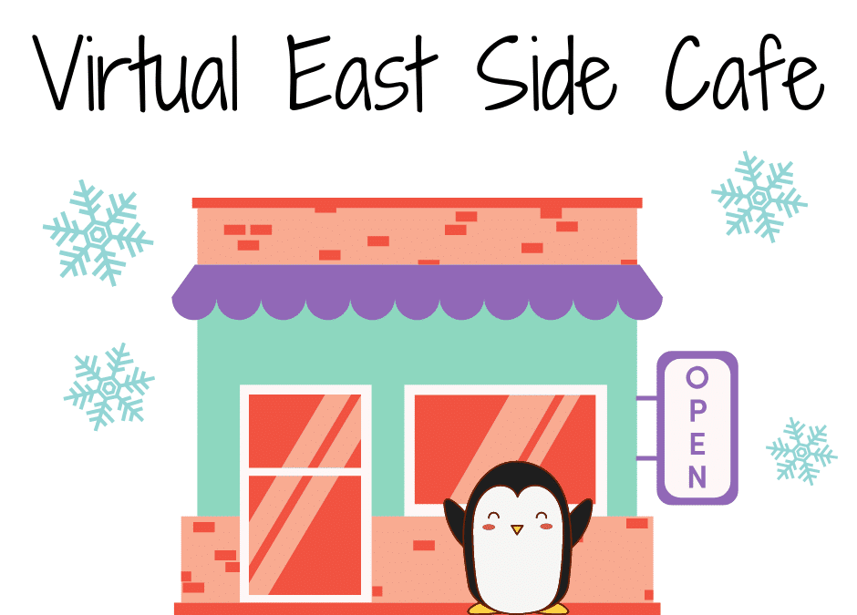 January Virtual East Side Café