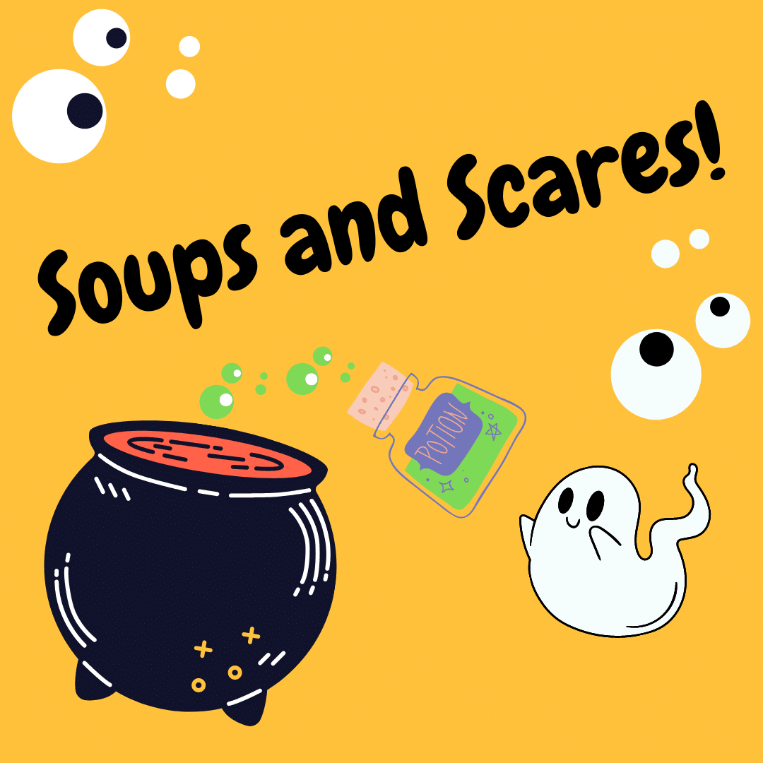 Promo image for the Soups and Scares fundraiser. Yellow background with illustrative images of a ghost adding a potion to a cauldrom.