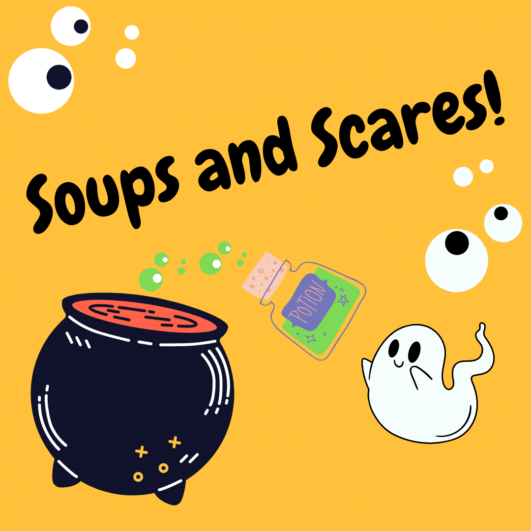 Soups and Scares Image Promo image for the Soups and Scares fundraiser. Yellow background with illustrative images of a ghost adding a potion to a cauldrom.
