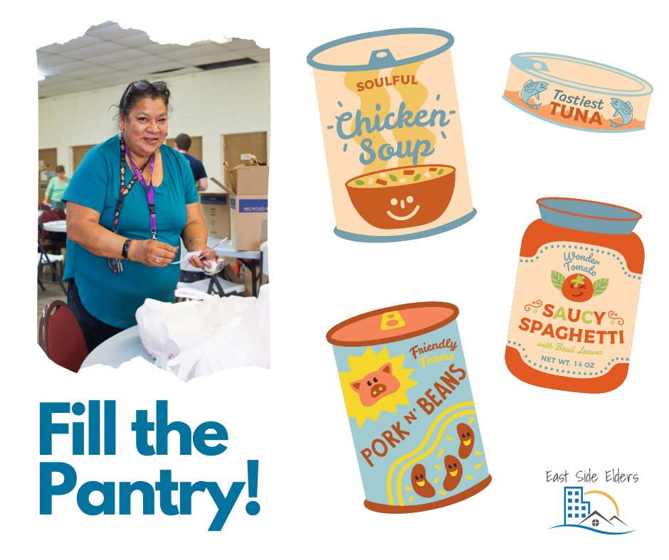 Collage of illustrative images of canned food, a photo of a woman helping with grocery distribution, and the East Side Elders logo. Text: Fill the Pantry!